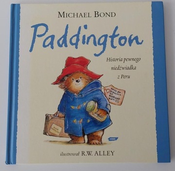 Paddington Historia pewnego niedźwiad Michael Bond