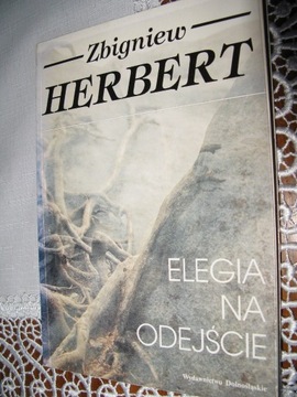 ELEGIA NA ODEJŚCIE  Zbigniew Herbert