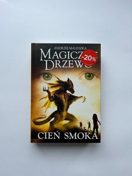 Magiczne drzewo. Cień smoka. Andrzej Maleszka.