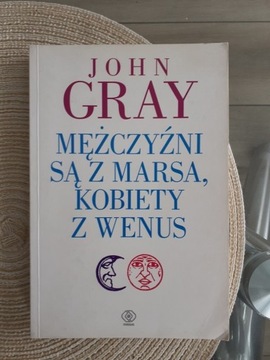 Mężczyźni są z Marsa, kobiety z Wenus, J.Gray