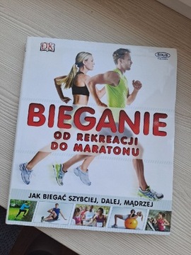 Bieganie Od rekreacji do maratonu