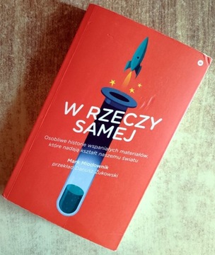 W rzeczy samej - Mark Miodownik