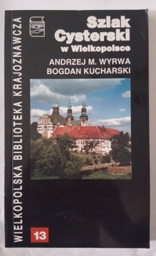 Szlak cysterski w Wielkopolsce - Wyrwa, Kucharski