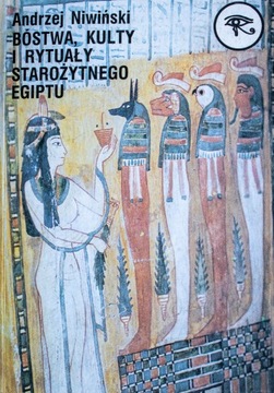 Bóstwa kulty i rytuały starożytnego Egiptu 