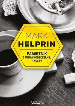 Pamiętnik z mrówkoszczelnej kasety - Mark Helprin