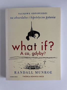 „What if? A co, gdyby?” Randall Munroe