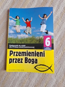 Przemienieni przez Boga podręcznik do religii 6