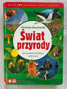 Świat przyrody. Przewodnik młodego odkrywcy