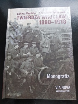 Twierdza Wrocław 1890-1918 Łukasz Pardela