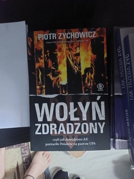 Wołyń zdradzony Piotr Zychowicz