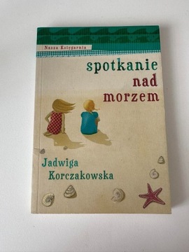 Książka Spotkanie nad morzem -Jadwiga Korczakowska