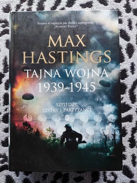 "Tajna wojna 1939-1945" Max Hastings.