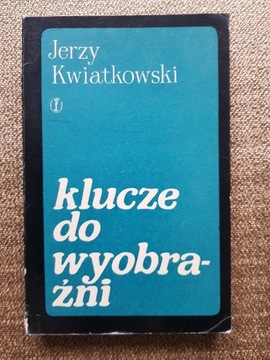 Jerzy Kwiatkowski - Klucze do wyobraźni