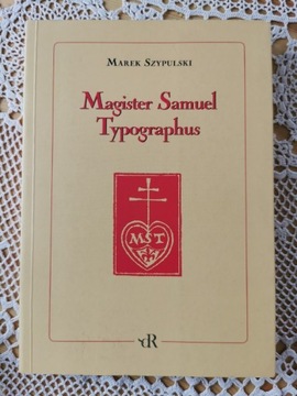 Szypulski. Magister Samuel Typographus. Jak Nowa! 