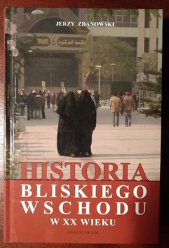 Historia Bliskiego Wschodu w XX wieku Zdanowski