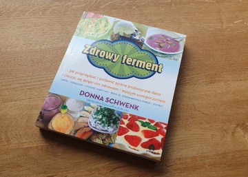 Zdrowy ferment Donna Schwenk