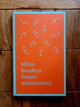 Święto nieistotności Milan Kundera