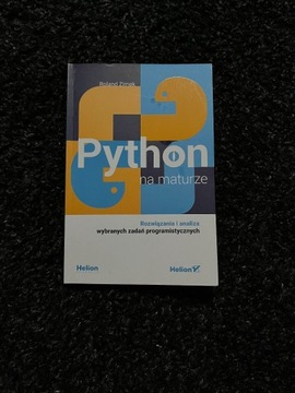 Python na maturze Rozwiązania i analiza wybranych zadań (HELION)
