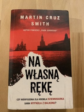 Martin Cruz Smith Na Własną Rękę