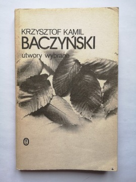 Baczyński Krzysztof Kamil Utwory wybrane tom 1