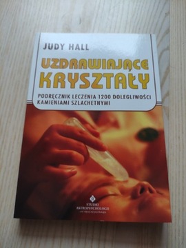 Uzdrawiające kryształy Judy Hall