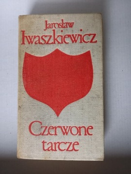Czerwone tarcze Jarosław Iwaszkiewicz