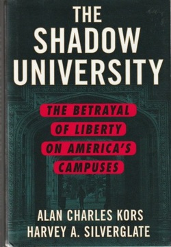The Shadow University: The Betrayal of Liberty