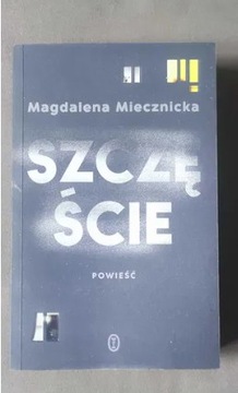 Szczęście - Magdalena Miecznicka