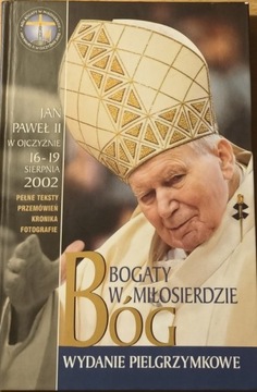 Jan Paweł II Pielgrzymka do Polski 2002 rok