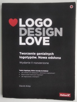 Logo Design Love. Tworzenie genialnych logotypów
