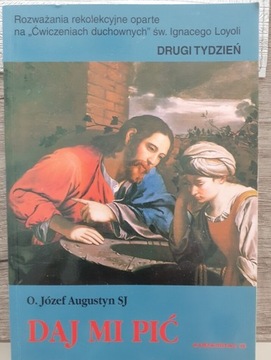 Daj mi pić, O.Józef Augustyn SJ