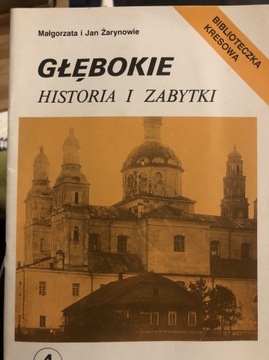 Głębokie historia i zabytki - M. I J. Żarynowie