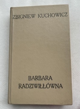 Barbara Radziwiłłówna - Zbigniew Kuchowicz 