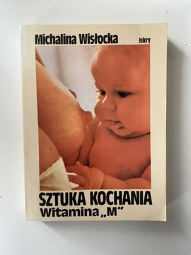Książka Sztuka kochania witamina „M” Michalina W.