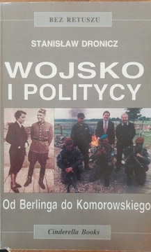 Wojsko i politycy. Stanisław Dronicz