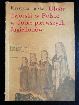 Ubiór dworski w Polsce w dobie pierwszych Jagiello