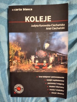 "Koleje"  J. Kurowska-Ciechańska, A Ciechański