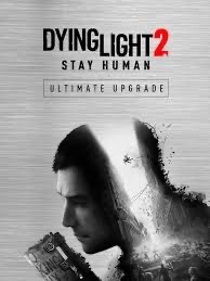 Dying Light 2 Stay Human Ultimate Edition STEAM