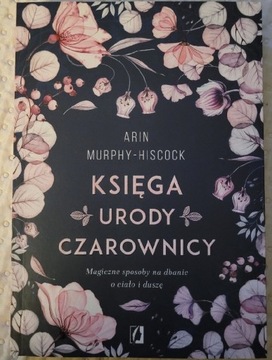 Księga urody czarownicy Arin Murphy Hiscock