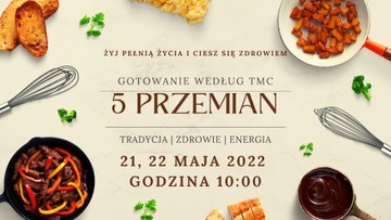 GOTOWANIE wg 5 PRZEMIAN. Kierowanie energią pożywi