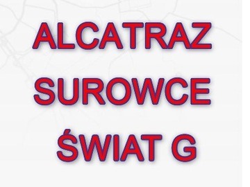 Forge of Empires - Surowce  Alcatraz - Greifental 