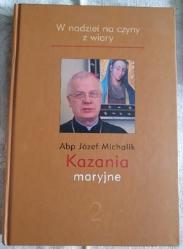 KAZANIA MARYJNE Abp Józef Michalik