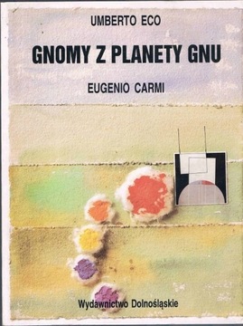 U. Eco, E. Carmi, Gnomy z planety Gnu