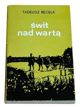 Świt nad Wartą - Tadeusz Becela