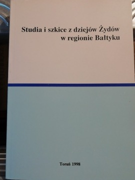 Studia i szkice z dziejów Żydów w regionie Bałtyku