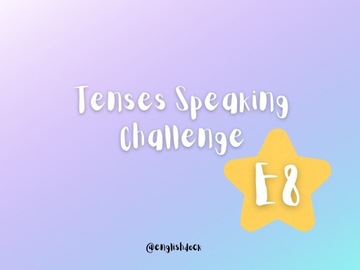 E8 English Tenses Challenge