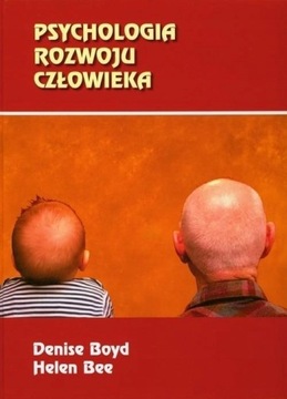 Psychologia rozwoju człowieka Bee Boyd 2008 UNIKAT