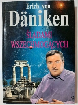 Śladami wszechmogących Eric von Daniken