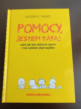 Pomocy, jestem tatą! Leszek K. Talko