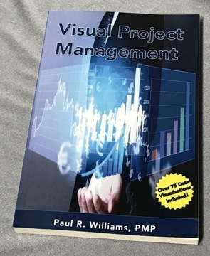 Visual Project Management, Paul R. Williams, PMP